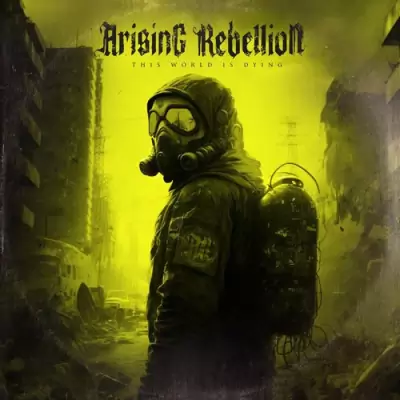 Arising Rebellion - This World Is Dying MP3 320kbps mega rapidgator